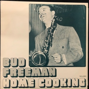 Bud Freeman ‎– Home Cooking