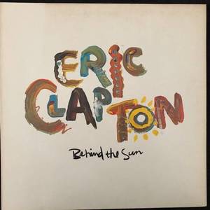 Eric Clapton ‎– Behind The Sun