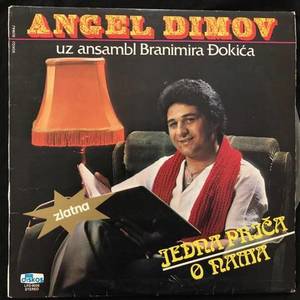 Angel Dimov Uz Ansambl Branimira Đokića ‎– Jedna Priča O Nama