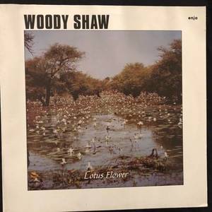 Woody Shaw ‎– Lotus Flower