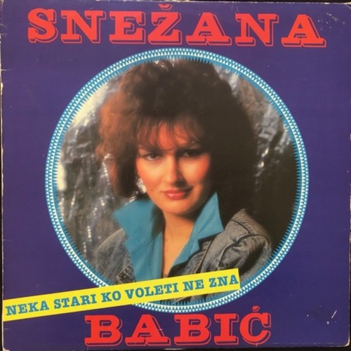 Snežana Babić ‎– Sneki - Neka Stari Ko Voleti Ne Zna