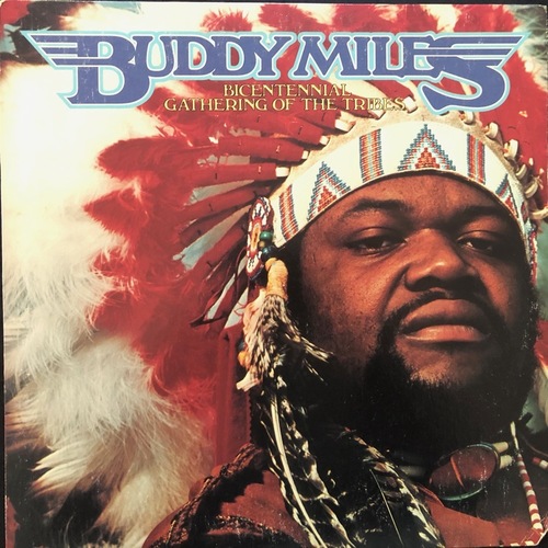 Buddy Miles ‎– Bicentennial Gathering Of The Tribes