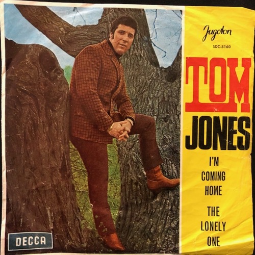 Tom Jones ‎– I'm Coming Home / The Lonely One