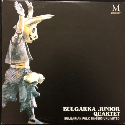 The Bulgarka Jr Quartette ‎– Bulgarian Folk Singers Unlimited