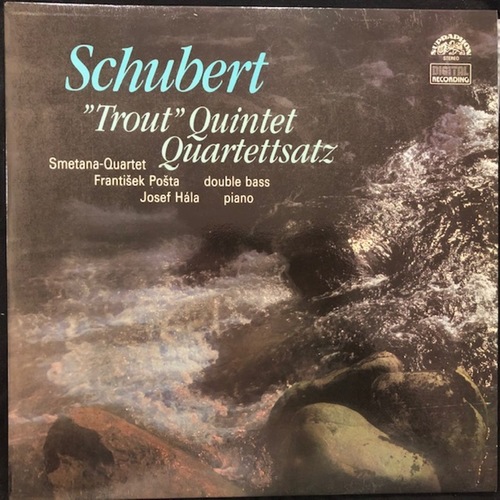 Franz Schubert, Smetana-Quartet*, František Pošta, Josef Hála ‎– &quot;Trout&quot; Quintet Quartettsatz