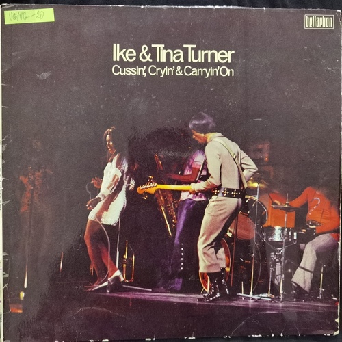 Ike & Tina Turner – Cussin', Cryin' & Carryin' On