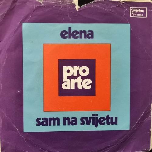 Pro Arte ‎– Elena / Sam Na Svijetu