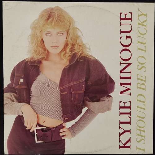 Kylie Minogue ‎– I Should Be So Lucky