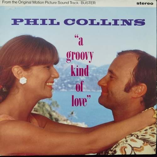 Phil Collins ‎– A Groovy Kind Of Love