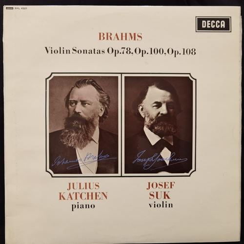 Brahms - Josef Suk, Julius Katchen ‎– Violin Sonatas Op.78, Op.100, Op. 108