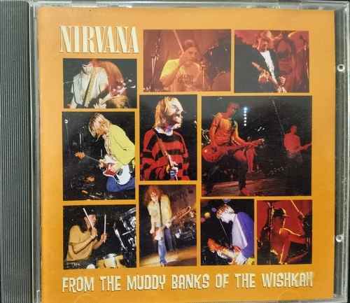 Nirvana ‎– From The Muddy Banks Of The Wishkah