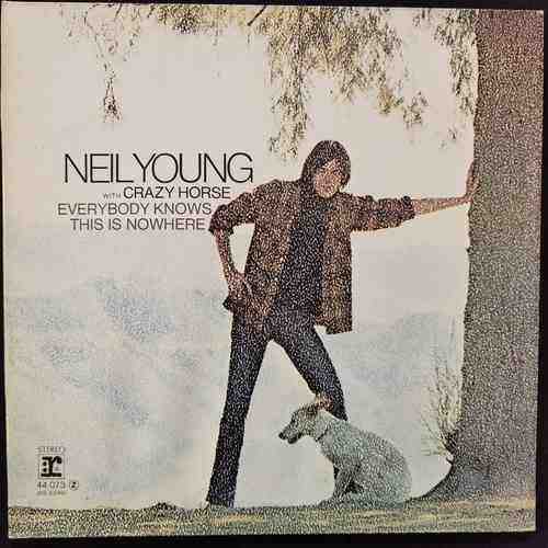 Neil Young With Crazy Horse ‎– Everybody Knows This Is Nowhere