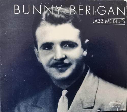 Bunny Berigan ‎– Jazz Me Blues