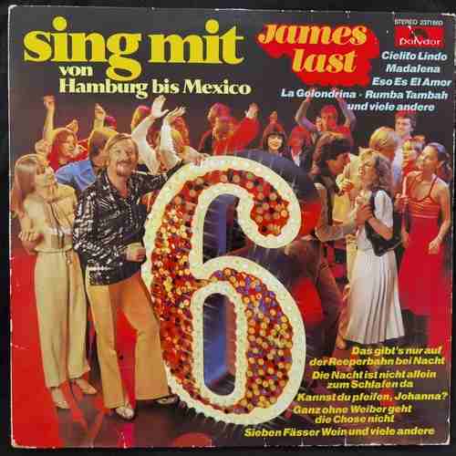 James Last ‎– Sing Mit 6 - Von Hamburg Bis Mexico