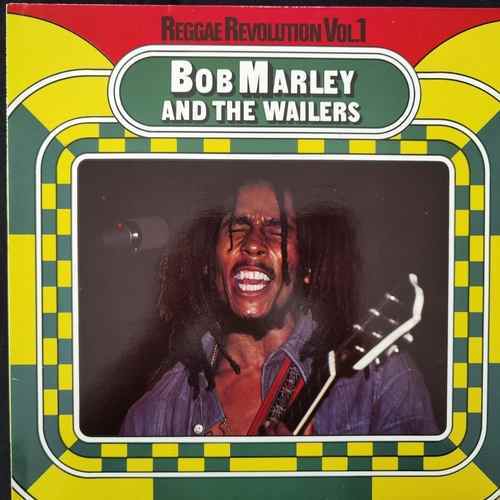 Bob Marley & The Wailers – Reggae Revolution Vol. 1