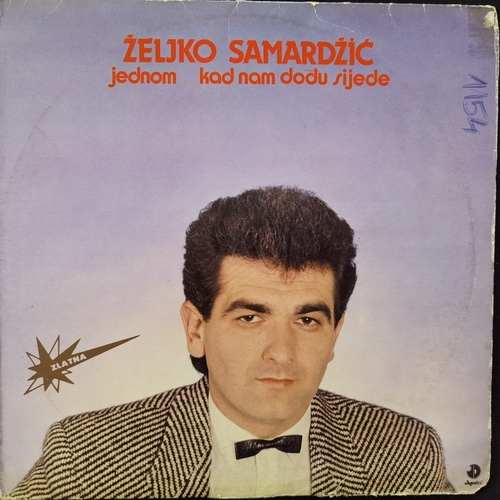 Željko Samardžić – Jednom Kad Nam Dođu Sijede