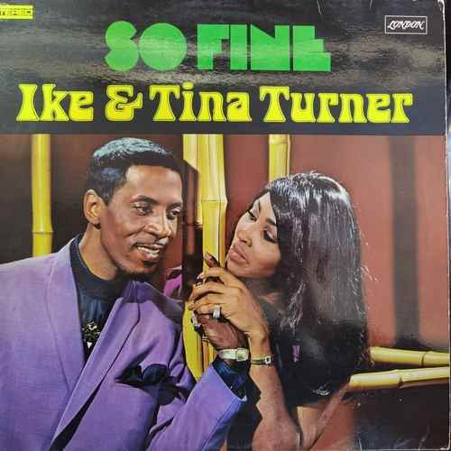 Ike & Tina Turner – So Fine