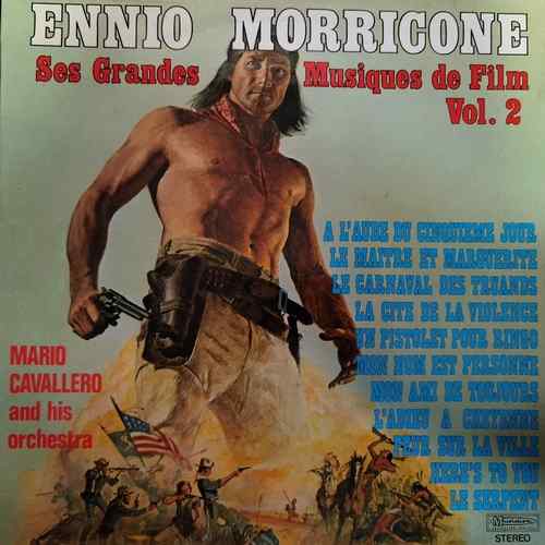 Mario Cavallero And His Orchestra, Ennio Morricone – Ses Grandes Musiques De Film Vol. 2
