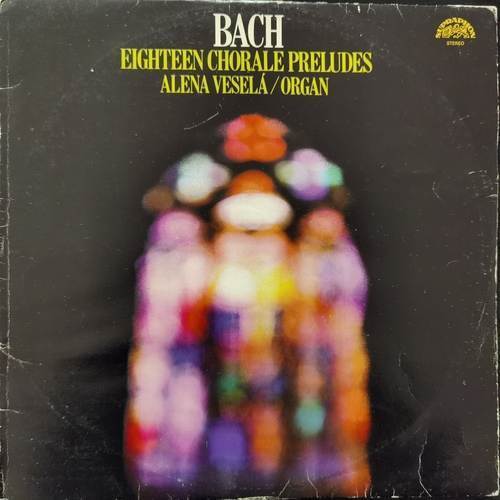Bach, Alena Veselá – Eighteen Chorale Preludes