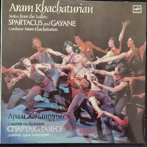 Aram Khachaturian – Suites From The Ballets Spartacus And Gayane