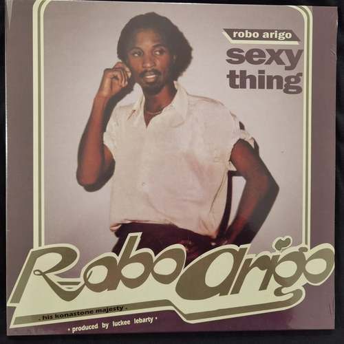 Robo Arigo & His Konastone Majesty – Sexy Thing