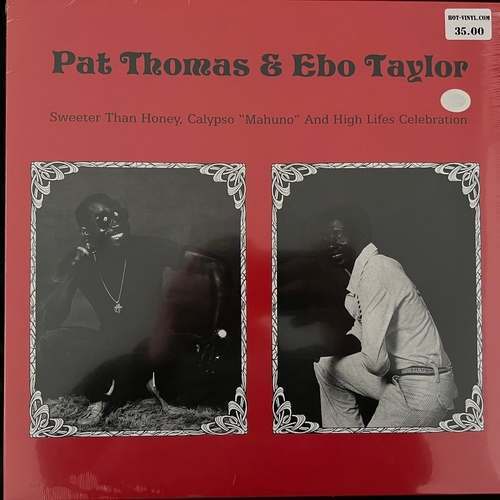 Pat Thomas & Ebo Taylor – Sweeter Than Honey Calypso 'Mahuno" And High Lifes Celebration