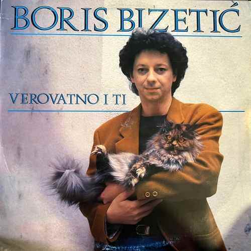 Boris Bizetić – Verovatno I Ti