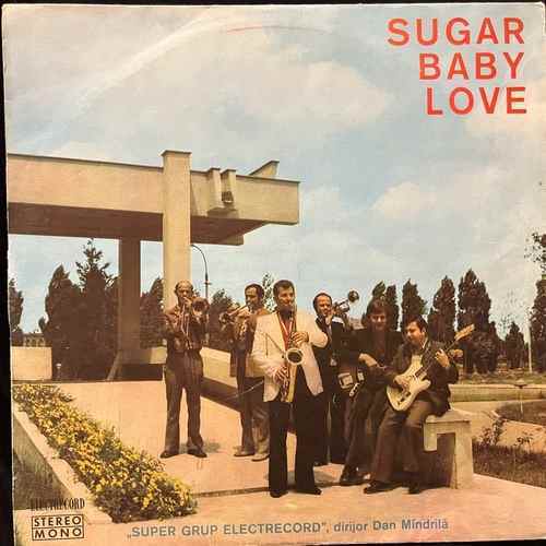 „Super Grup Electrecord“ , Dirijor Dan Mîndrilă – Sugar Baby Love