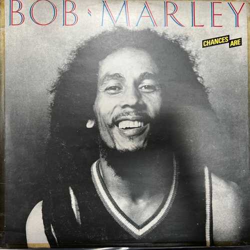 Bob Marley ‎– Chances Are