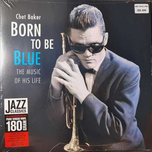 Chet Baker – Born To Be Blue: The Music Of His Life
