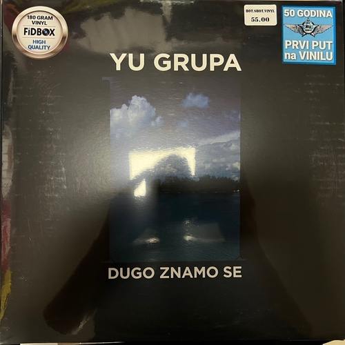 YU Grupa – Dugo Znamo Se