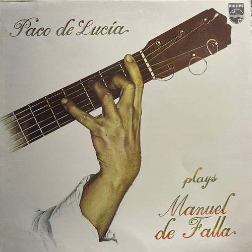 Paco De Lucía ‎– Plays Manuel De Falla