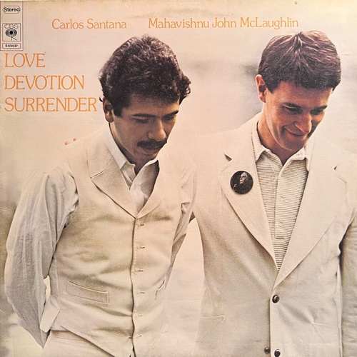 Carlos Santana & Mahavishnu John McLaughlin – Love Devotion Surrender