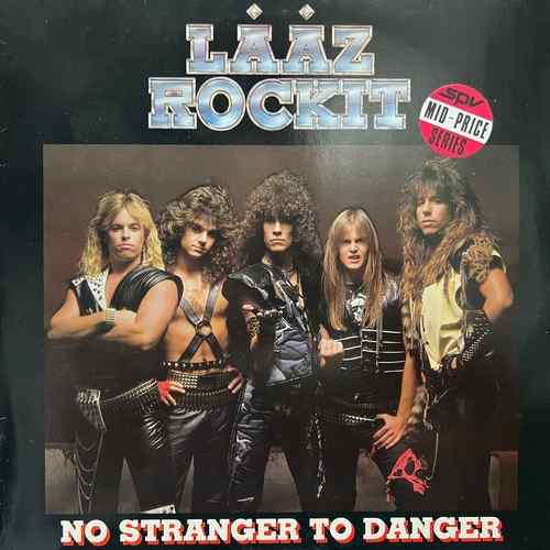Laaz Rockit – No Stranger To Danger