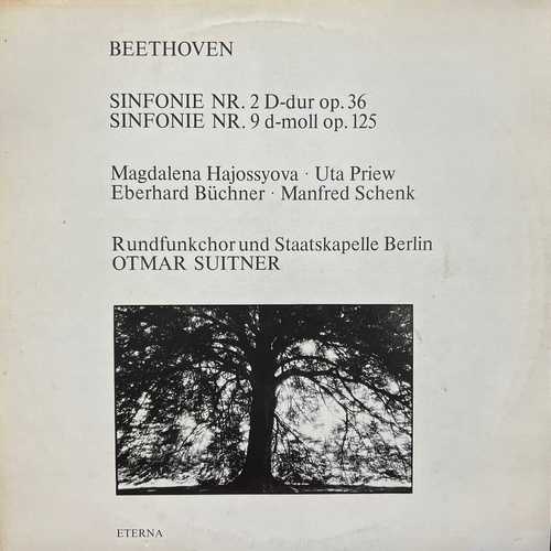 Beethoven, Rundfunkchor Und Staatskapelle Berlin, Magdaléna Hajóssyová, Uta Priew, Eberhard Büchner, Manfred Schenk, Otmar Suitner – Sinfonie Nr. 2 D-Dur Op. 36 / Sinfonie Nr. 9 D-Moll Op. 125