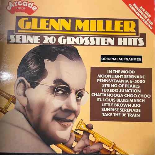 Glenn Miller – Seine 20 Grössten Hits