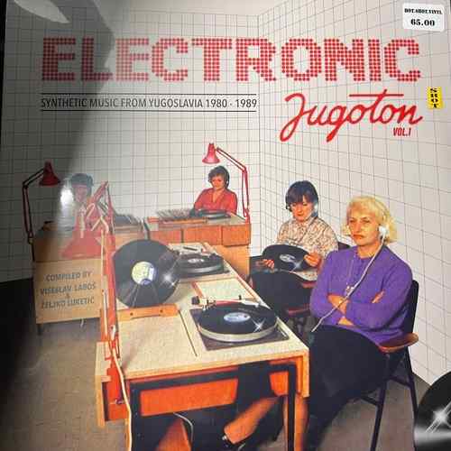 Various – Electronic Jugoton - Synthetic Music From Yugoslavia 1980-1989 Vol. 1