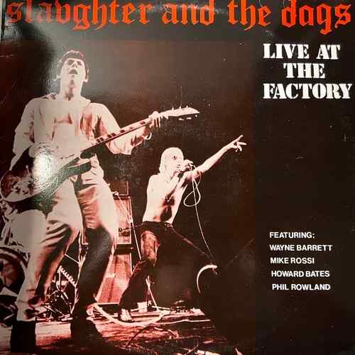 Slaughter And The Dogs - Live At The Factory