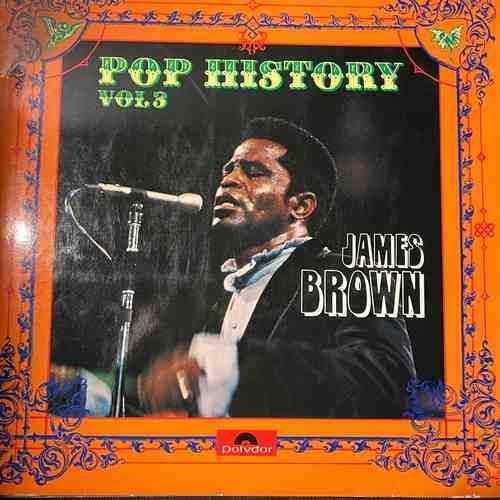 James Brown Pop History Vol 3