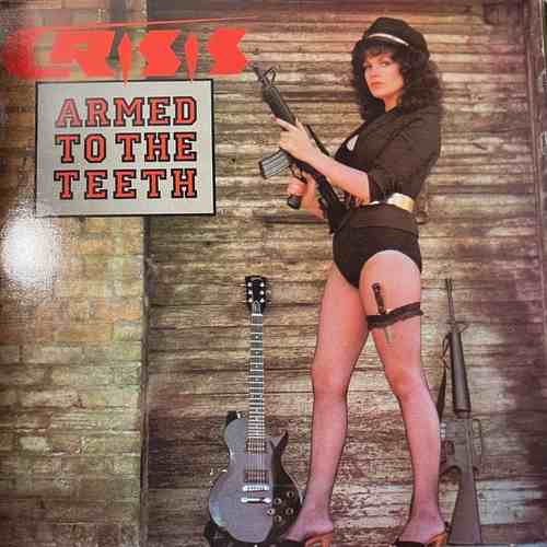 Crisis – Armed To The Teeth
