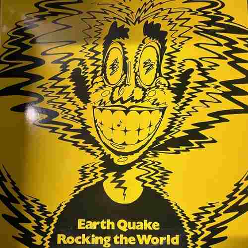 Earth Quake – Rocking The World