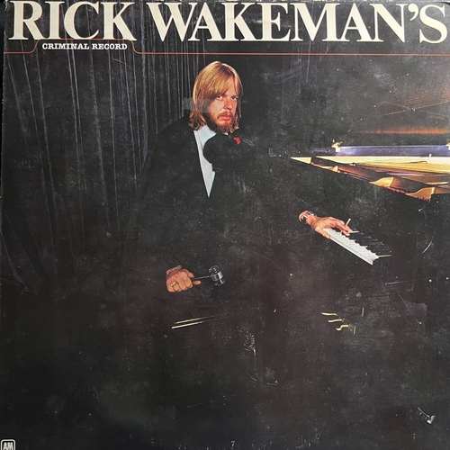 Rick Wakeman ‎– Rick Wakeman's Criminal Record