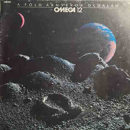 Omega ‎– OMEGA 12 - A Föld Árnyékos Oldalán