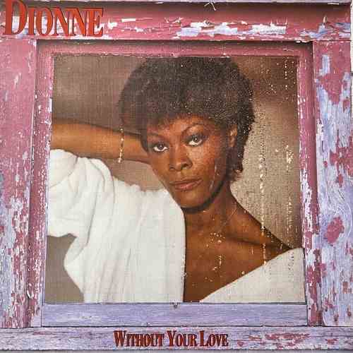 Dionne Warwick – Without Your Love