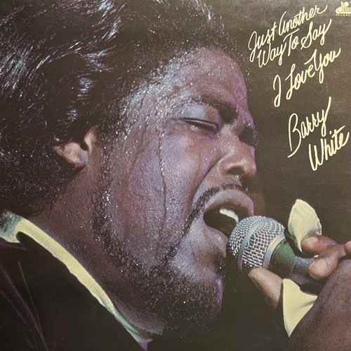 Barry White ‎– Just Another Way To Say I Love You