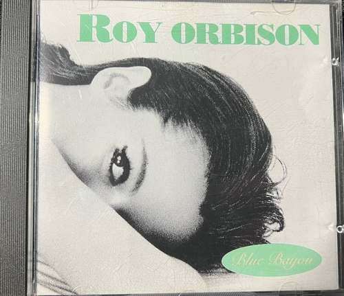 Roy Orbison – Blue Bayou
