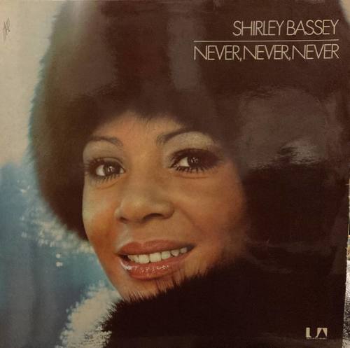Shirley Bassey – Never, Never, Never