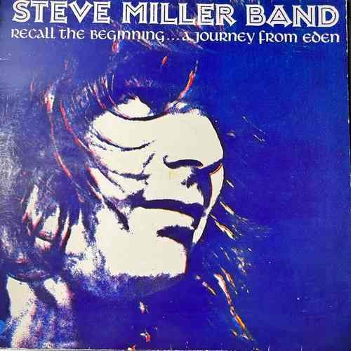 Steve Miller Band – Recall The Beginning...A Journey From Eden
