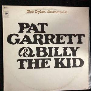 Bob Dylan ‎– Pat Garrett & Billy The Kid