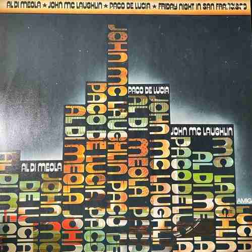 Al Di Meola / John McLaughlin / Paco De Lucía – Friday Night In San Francisco